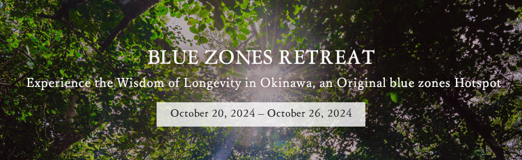Blue Zones Retreat Sunday, October 20, 2024 – Saturday, October 26, 2024